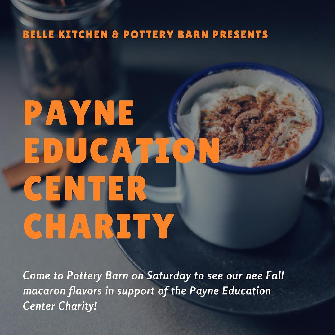 Belle Kitchen is going to be at Pottery Barn all day Saturday to do a pop up demo of our amazing new macaron Fall flavors! These will showcase flavors like pumpkin spice, buttered pecan, pomegranate, and chai spice! We are partnering with PB in their support of Payne Education Center. Come see us or stop in our store to pick up a charity card- the link is: www.payneeducationcenter.org/premier-card/